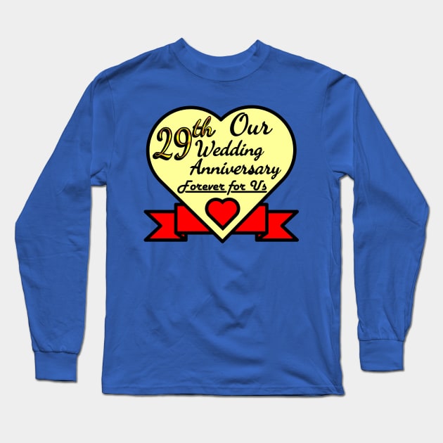 Our 29th Wedding anniversary Long Sleeve T-Shirt by POD_CHOIRUL